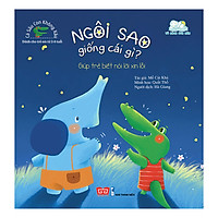 Cá Sấu Con Không Xấu - Ngôi Sao Giống Cái Gì - Giúp Trẻ Biết Nói Lời Xin Lỗi