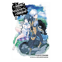 Is It Wrong to Try to Pick Up Girls in a Dungeon?, Volume 01 (Light Novel) (Illustration by Suzuhito Yasuda)