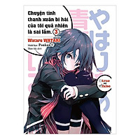 Sách - Chuyện Tình Thanh Xuân Bi Hài Của Tôi Quả Nhiên Là Sai Lầm 3