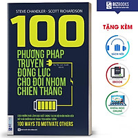 Sách 100 phương pháp truyền động lực cho đội nhóm chiến thắng