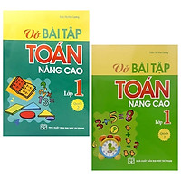 Combo Vở Bài Tập Toán Nâng Cao Lớp 1 – Tập 1 Và 2 (Tái Bản 2019) (Bộ 2 Tập)