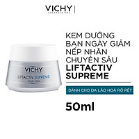 Kem Dưỡng Da Chống Lão Hóa Ban Ngày Vichy LiftActiv Supreme 50ml