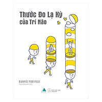 Thước Đo Lạ Kỳ Của Trí Não