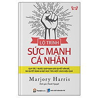 Những Quy Tắc Giúp Bạn Ra Quyết Định Và Đạt Mục Tiêu Một Cách Hiệu Quả: Lộ Trình Sức Mạnh