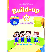 Build-up 1A Phát triển vốn từ vựng, cấu trúc câu, kĩ năng viết (Phiên bản có đáp án) (Theo bộ sách Tiếng Anh 1 - I-learn Smart Start)