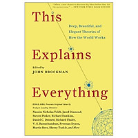 This Explains Everything: Deep, Beautiful, and Elegant Theories of How the World Works (Edge Question Series)