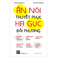 Ăn Nói Thuyết Phục Hạ Gục Đối Phương