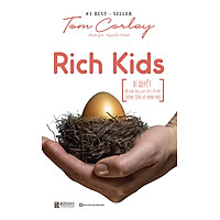 Rich Kids: Bí quyết để nuôi dạy con cái trở nên thành công và hạnh phúc - Sách hay mỗi ngày 