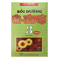 Bồi Dưỡng Văn Tiếng Việt 3 – Tập 1