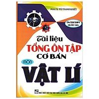 Tài Liệu Tổng Ôn Tập Cơ Bản Môn Lý (Ôn Thi THPT Quốc Gia)