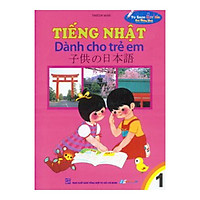 Tiếng Nhật Dành Cho Trẻ Em – Tập 1