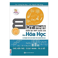 Bứt Phá Điểm Thi THPT Quốc Gia Môn Hóa Học Tặng Kèm Lộ Trình ôn Thi
