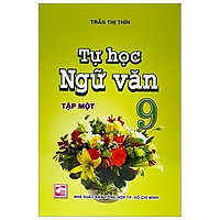 Tự Học Ngữ Văn 9 – Tập 1