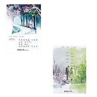Combo 2 cuốn tiểu thuyết đặc sắc của Cố Tây Tước: Tháng Năm Có Anh Ký Ức Thành Hoa - Nơi Nào Đông Ấm, Nơi Nào Hạ Mát