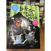 Lão Kẹo Gôm Và Bè Lũ Yêu Tinh (tái bản) tặng kèm bookmark