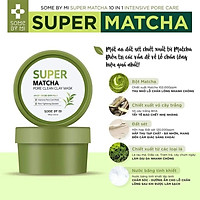 Mặt nạ đất sét dưỡng da và làm sạch lỗ chân lông some by mi super matcha pore clean clay mask 100g