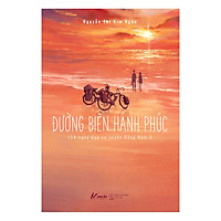 Đường Biên Hạnh Phúc – 154 Ngày Đạp Xe Xuyên Đông Nam Á