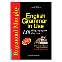 English Grammar In Use - 136 Đề Mục Ngữ Pháp Tiếng Anh