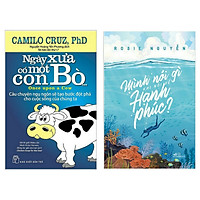 Combo Cẩm Nang Sống Hạnh Phúc: Ngày Xưa Có Một Con Bò + Mình Nói Gì Khi Nói Về Hạnh Phúc?