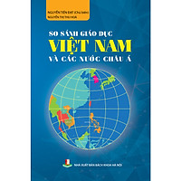 So sánh giáo dục Việt Nam và các nước châu Á