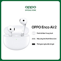 Tai Nghe True Wireless OPPO Enco Air 2 | Chống Ồn Thông Minh Ai | Màng Loa Mạ Titan 13.4mm | Hàng Chính Hãng