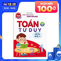 Toán Tư Duy Dành Cho Trẻ 4-6 Tuổi - Phiên Bản Mới 124 Trang