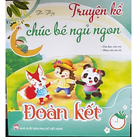 Truyện kể chúc bé ngủ ngon - Đoàn kết