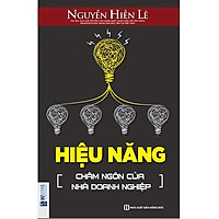 Hiệu Năng Châm Ngôn Của Nhà Doanh Nghiệp (Tặng E-Book Bộ 10 Cuốn Sách Hay Về Kỹ Năng, Đời Sống, Kinh Tế Và Gia Đình - Tại App MCbooks)