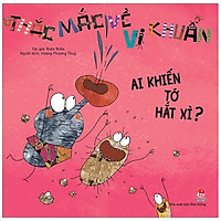 Thắc Mắc Về Vi Khuẩn: Ai Khiến Tớ Hắt Xì? (Tái Bản 2019)