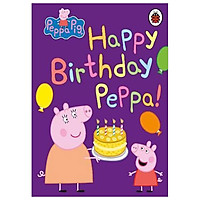 Peppa Pig: Happy Birthday, Peppa