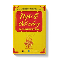 Nghi Lễ Thờ Cúng Cổ Truyền Của Người Việt (Tái Bản)
