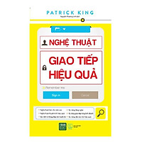 Sách - Nghệ Thuật Giao Tiếp Hiệu Quả (Tái Bản)
