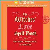 Sách - The Witches' Love Spell Book : For Passion, Romance, and Desire by Cerridwen Greenleaf (US edition, hardcover)