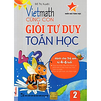 Vietmath – Cùng Con Giỏi Tư Duy Toán Học 2 (Dành Cho Trẻ 4-6 Tuổi)