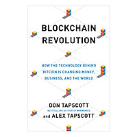 Blockchain Revolution: How The Technology Behind Bitcoin Is Changing Money, Business, And The World