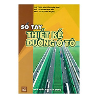 Sổ Tay Thiết Kế Đường Ô Tô - Tập 2