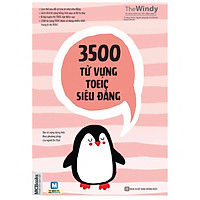 3500 Từ Vựng TOEIC Siêu Đẳng – Học Từ Vựng Tiếng Anh Theo Phương Pháp Của Người Do Thái (