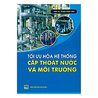 Tối Ưu Hóa Hệ Thống Cấp Thoát Nước Và Môi Trường 