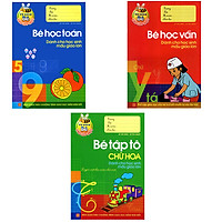 Tủ Sách Cho Bé Vào Lớp Một – Combo 3 Cuốn Bé Học Toán + Bé Học Vần + Bé Tập Tô Chữ Hoa ( Dành Cho Học Sinh Mẫu Giáo Lớn )