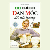 88 Cách Đan Móc Đồ Nữ Trang