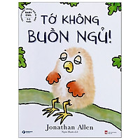 Baby Owl - Truyện Đọc Trước Giờ Đi Ngủ - Tớ Không Buồn Ngủ