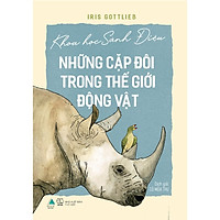 Sách - Khoa học sành điệu - Những cặp đôi trong thế giới động vật ( tặng kèm bookmark thiết kế )