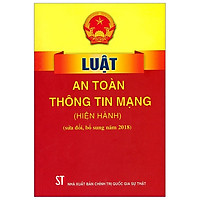 Luật An Toàn Thông Tin Mạng (Hiện Hành) (Sửa Đổi, Bổ Sung Năm 2018)