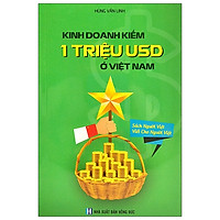 Kinh Doanh Kiếm 1 Triệu USD Ở Việt Nam
