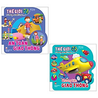 Combo Thế Giới Trong Mắt Em: Phương Tiện Giao Thông + An Toàn Giao Thông (Bộ 2 Cuốn)