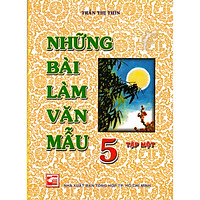 NHỮNG BÀI LÀM VĂN MẪU LỚP 5 TÂP 1