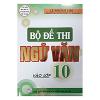 Bộ Đề Thi Ngữ Văn Vào Lớp 10