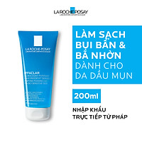 Gel rửa mặt tạo bọt làm sạch & giảm nhờn cho da dầu nhạy cảm La Roche-Posay Effaclar Purifying Foaming Gel (200ml)