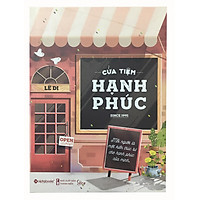 Cửa Tiệm Hạnh Phúc – Xuất Bản 2017