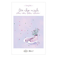 Giá Như Mình Vẫn Còn Bên Nhau (Tặng Kèm Bookmark Đôi)